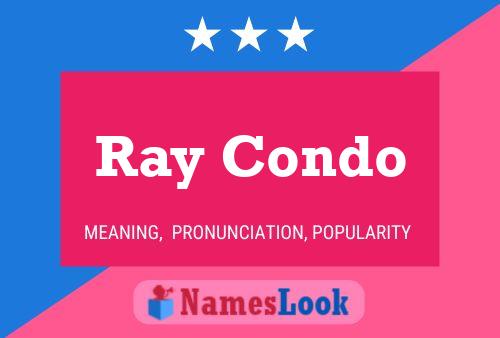 Ray Condo Naam Poster