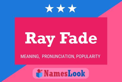 Ray Fade Naam Poster