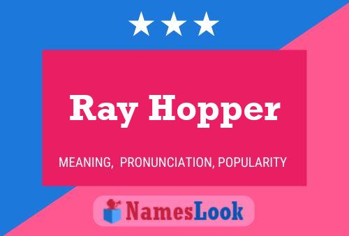 Ray Hopper Naam Poster