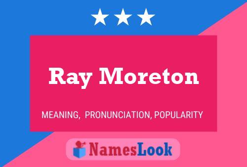 Ray Moreton Naam Poster