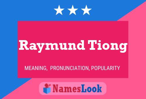 Raymund Tiong Naam Poster