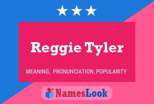 Reggie Tyler Naam Poster