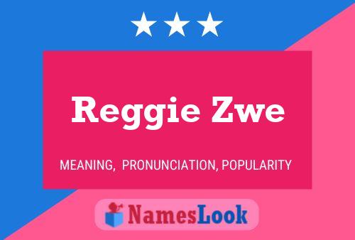 Reggie Zwe Naam Poster