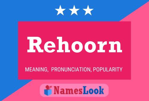 Rehoorn Naam Poster