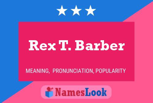 Rex T. Barber Naam Poster