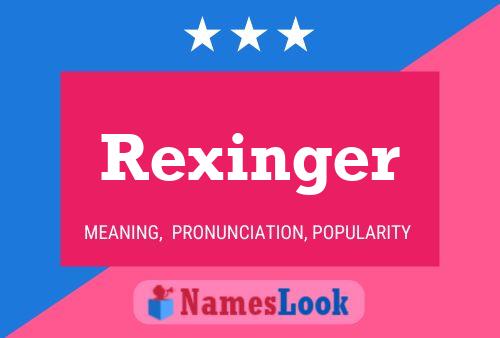 Rexinger Naam Poster