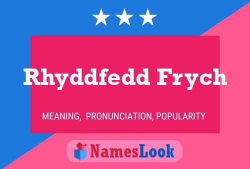 Rhyddfedd Frych Naam Poster