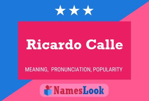 Ricardo Calle Naam Poster