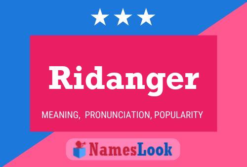 Ridanger Naam Poster