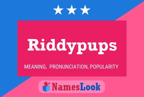 Riddypups Naam Poster