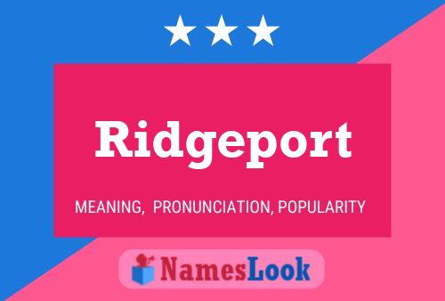 Ridgeport Naam Poster