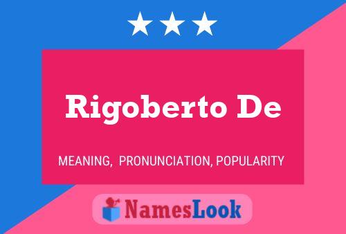 Rigoberto De Naam Poster