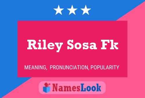 Riley Sosa Fk Naam Poster