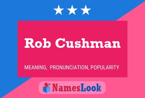 Rob Cushman Naam Poster