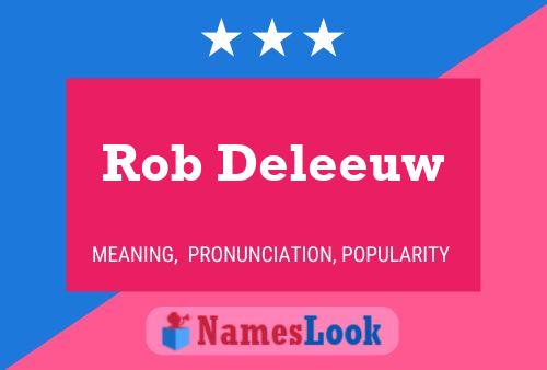 Rob Deleeuw Naam Poster