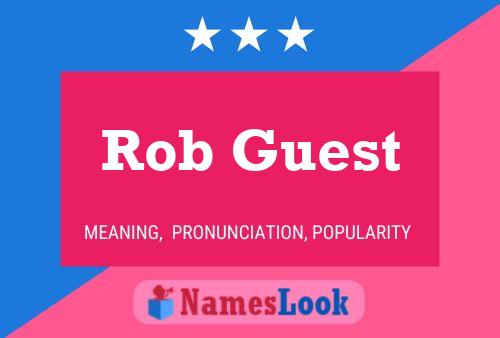 Rob Guest Naam Poster