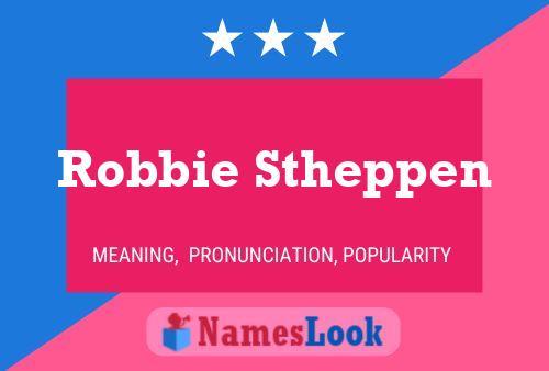 Robbie Stheppen Naam Poster