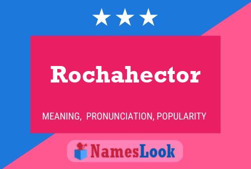 Rochahector Naam Poster