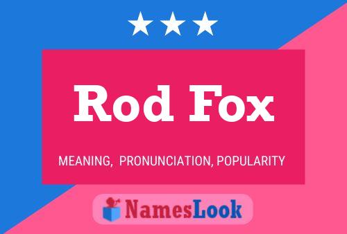 Rod Fox Naam Poster