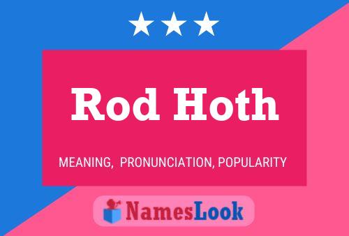 Rod Hoth Naam Poster