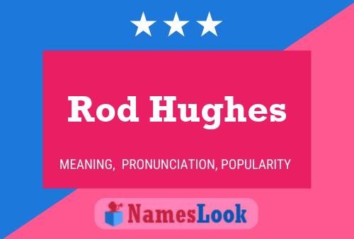 Rod Hughes Naam Poster