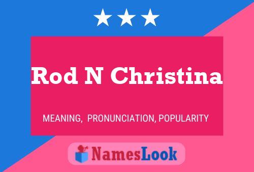 Rod N Christina Naam Poster