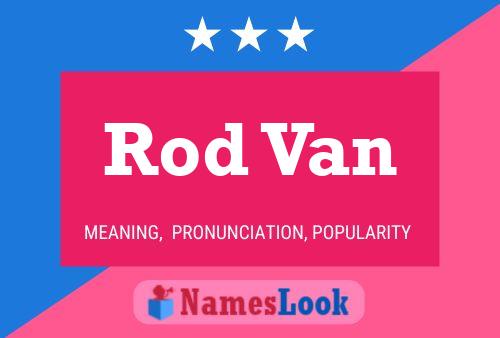 Rod Van Naam Poster