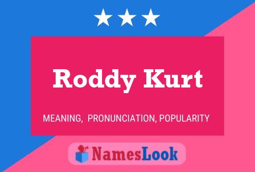 Roddy Kurt Naam Poster