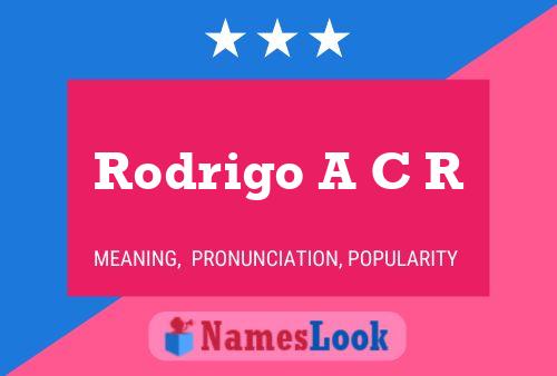 Rodrigo A C R Naam Poster