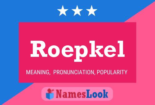 Roepkel Naam Poster