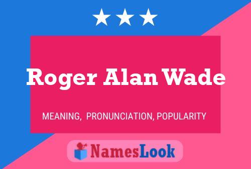 Roger Alan Wade Naam Poster