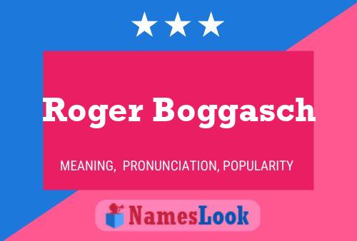 Roger Boggasch Naam Poster