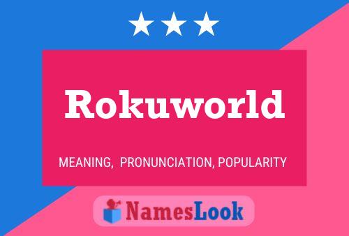 Rokuworld Naam Poster