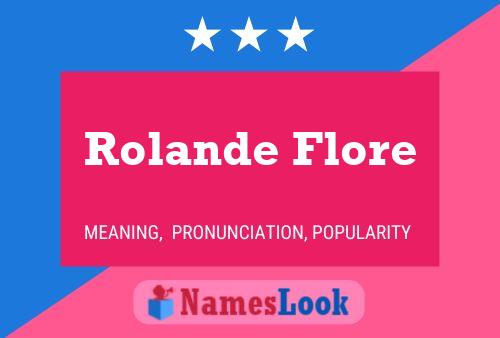 Rolande Flore Naam Poster