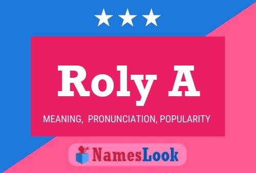 Roly A Naam Poster