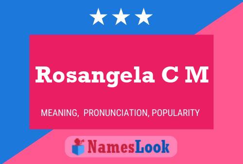 Rosangela C M Naam Poster