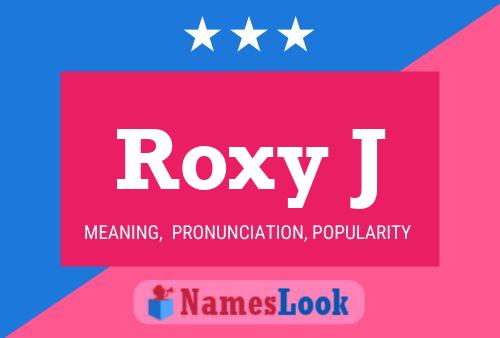 Roxy J Naam Poster