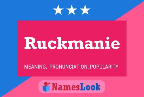 Ruckmanie Naam Poster