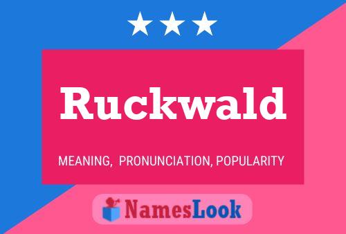 Ruckwald Naam Poster