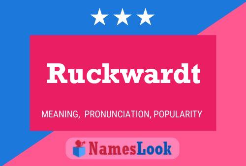 Ruckwardt Naam Poster