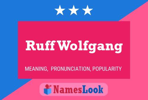 Ruff Wolfgang Naam Poster