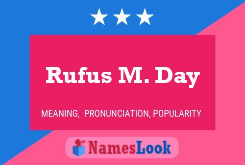 Rufus M. Day Naam Poster