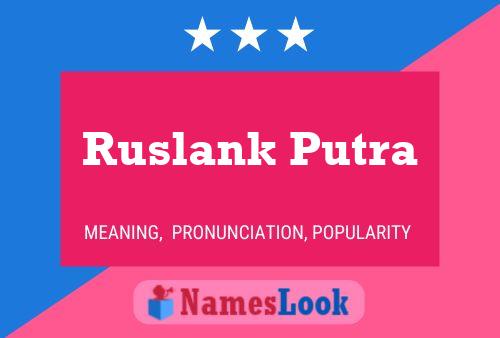 Ruslank Putra Naam Poster