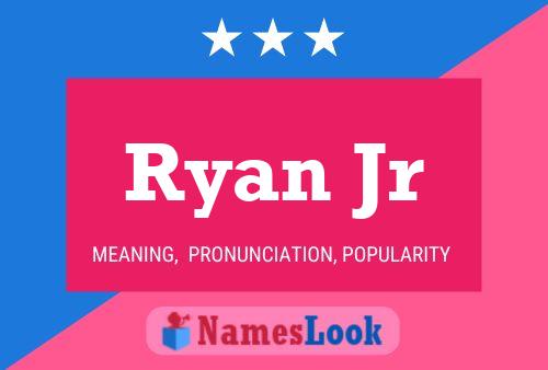 Ryan Jr Naam Poster