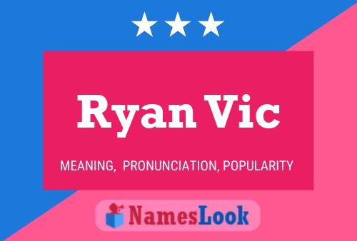 Ryan Vic Naam Poster