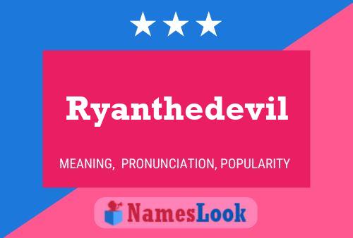 Ryanthedevil Naam Poster