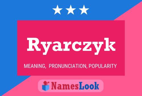 Ryarczyk Naam Poster