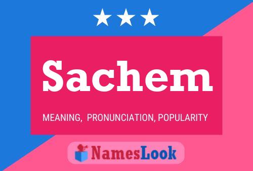 Sachem Naam Poster