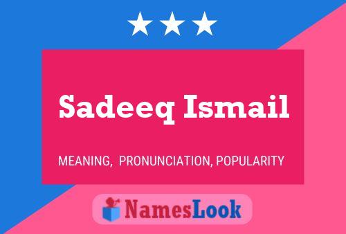 Sadeeq Ismail Naam Poster