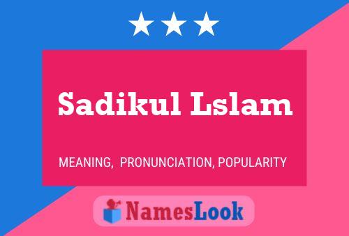 Sadikul Lslam Naam Poster